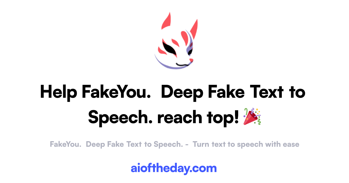 FakeYou. Deep Fake Text to Speech. - aioftheday.com